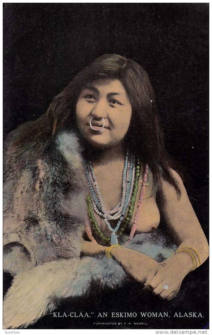 "KLA-CLAA" - AN ESKIMO WOMAN [ HALF NAKED !!! ] - ALASKA : SEXY ESQUIMAUDE SEINS NUS !!!  (h-732) - Other & Unclassified