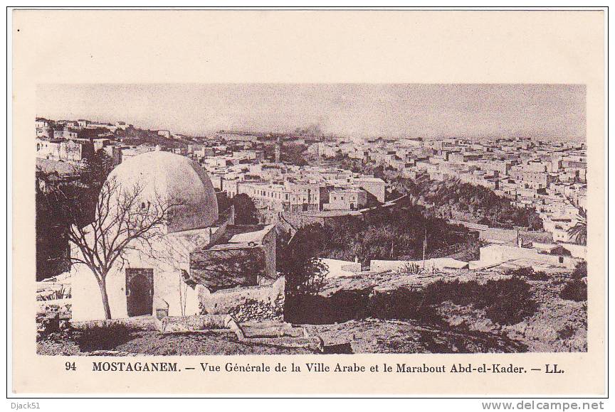 94 - MOSTAGANEM - Vue Générale De La Ville Arabe Et Le Marabout Abd-el-Kader - LL - Mostaganem