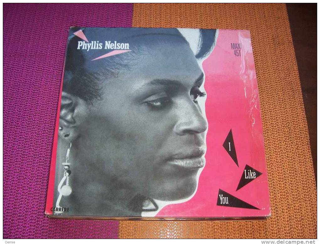 PHYLLIS  NELSON  °  I  LIKE  YOU - 45 Toeren - Maxi-Single