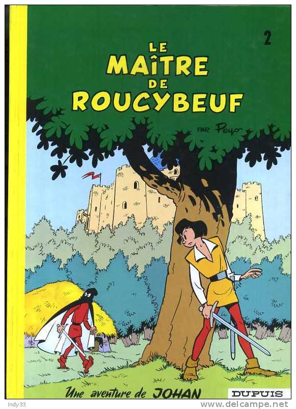 - UNE AVENTURE DE JOHAN . LE MAITRE DE ROUCYBEUF . DUPUIS - Johan Et Pirlouit