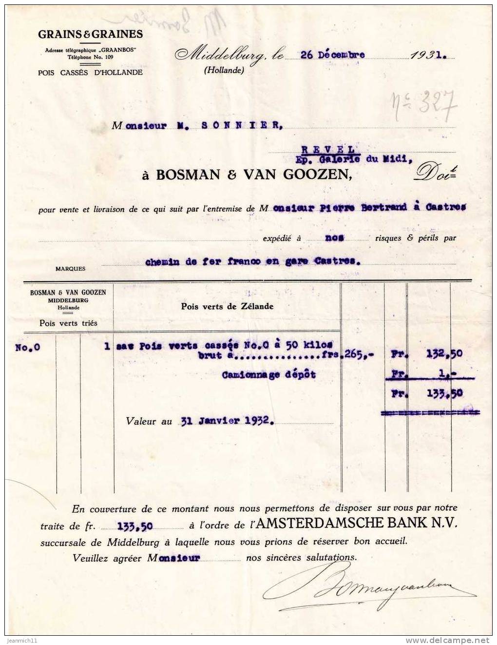 FACTURE MIDDELBURG SIGNEE : " BOSMAN & VAN GOOZEN Grains Graines Pois Cassés De Hollande Amsterdamsche Bank Pois Verts " - Netherlands