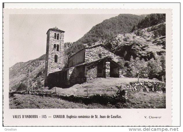 VALLS D'ANDORRA 145 CANILLO ESGLESIA ROMANICA DE ST JOAN DE CASELLAS - Andorra