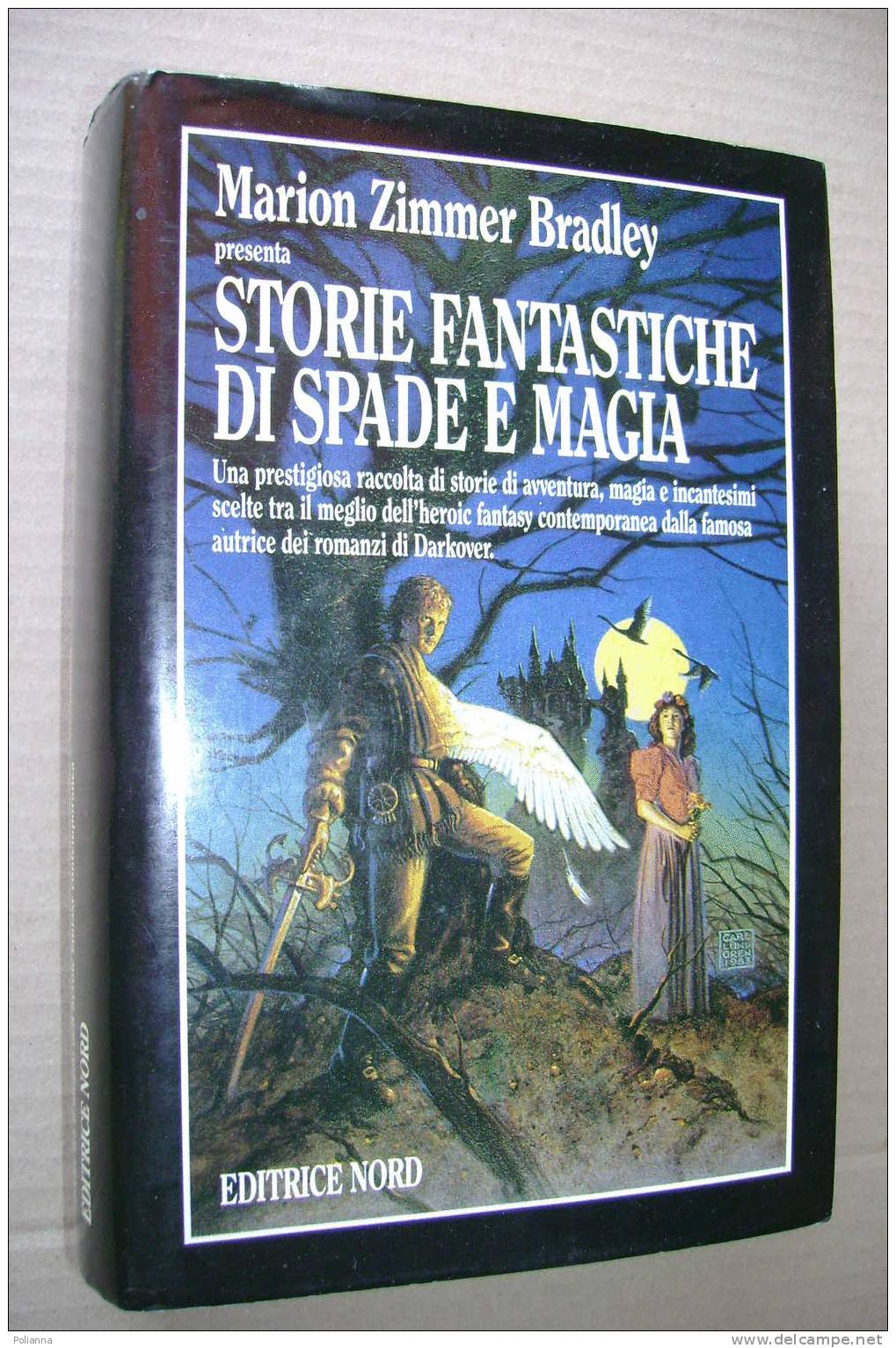 PDS/23 Zimmer Bradley STORIE FANTASTICHE DI SPADE E MAGIA Editrice Nord 1988 - Ciencia Ficción Y Fantasía