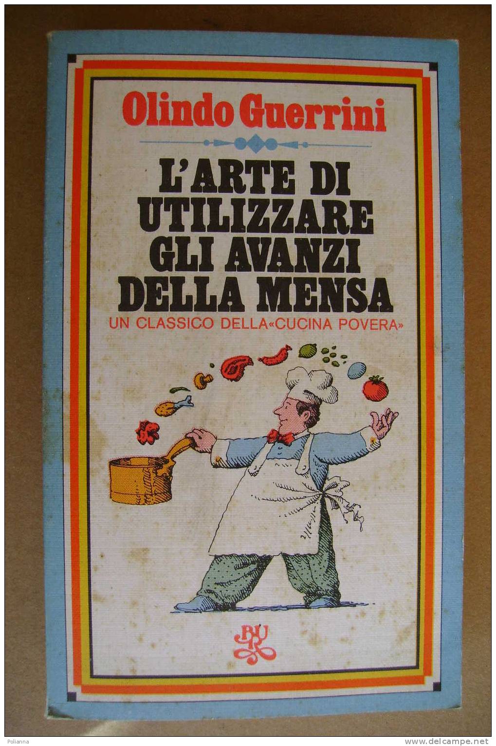 PAG/22 Guerrini UTILIZZARE GLI AVANZI DELLA MENSA Bur /ricette - House & Kitchen