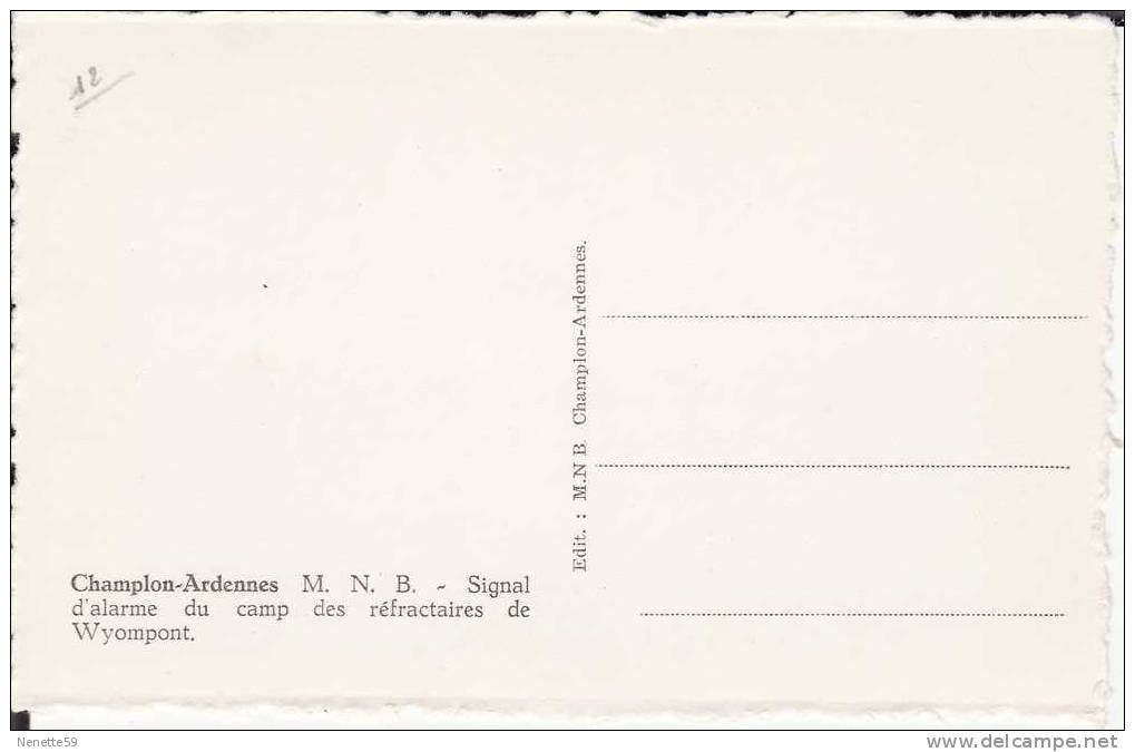 CHAMPLON Signal D´alarme Du Camp Des Réfractaires De WYOMPONT - Tenneville