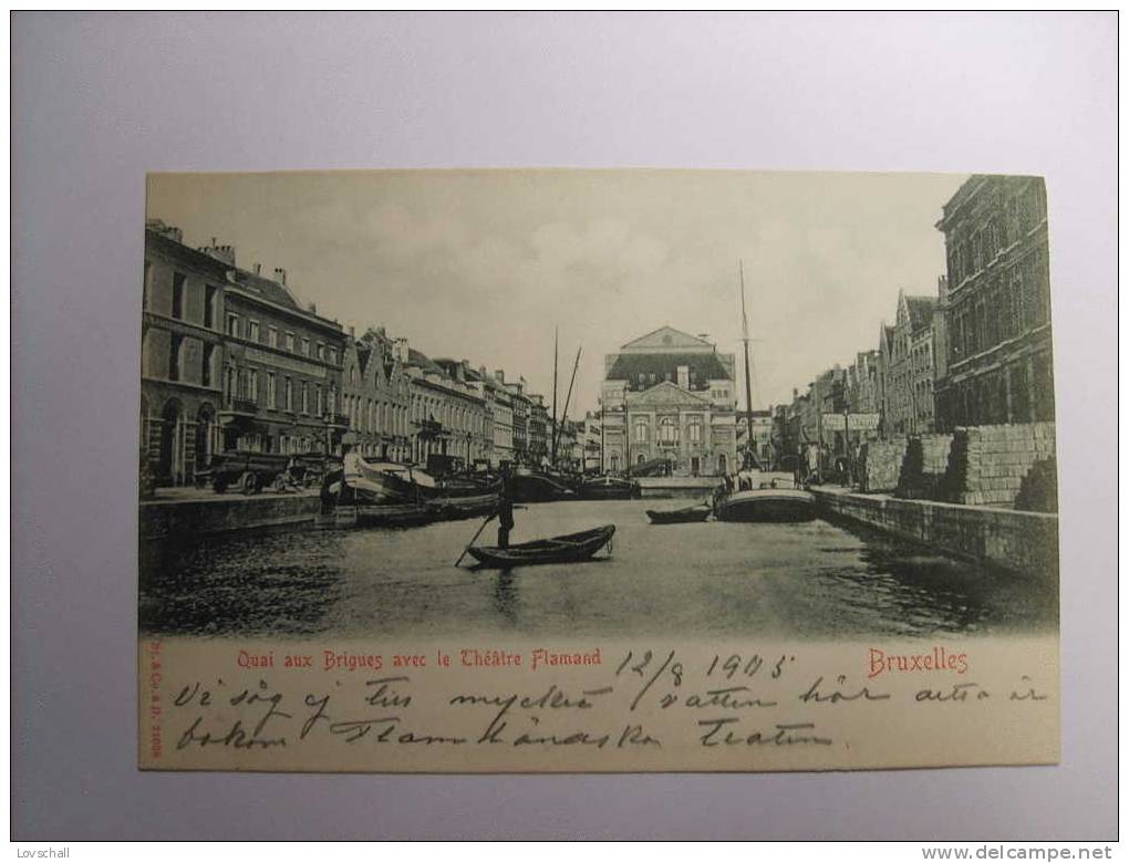 Bruxelles. - Quai Aux Brigues Avec Le Théâtre Flamand. (12 - 8 - 1905) - Maritime