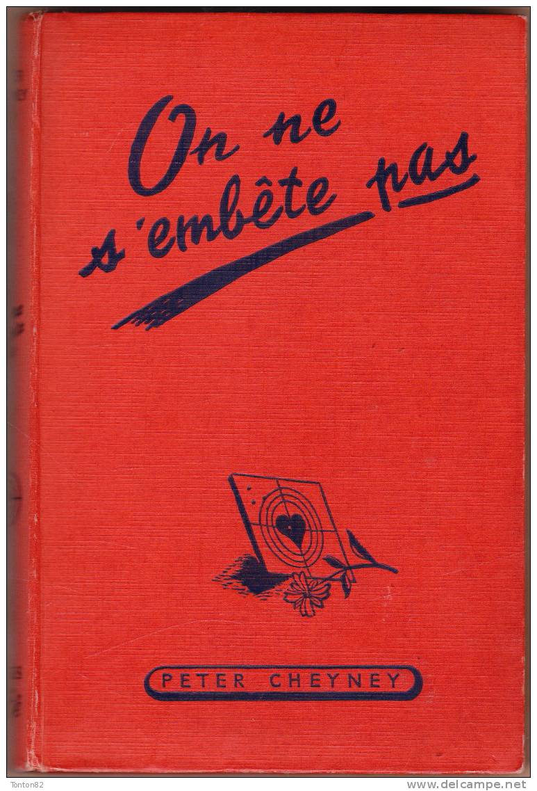 Peter Cheyney - On Ne S´embête Pas - Presses De La Cité - ( 1947 ) . - Presses De La Cité