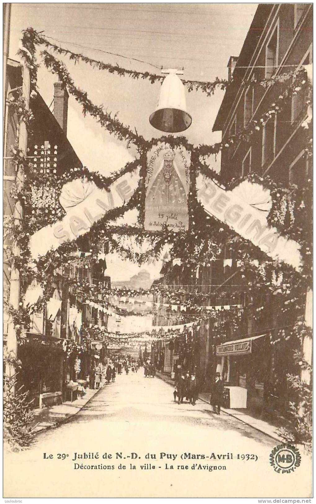 43 JUBILE DE NOTRE DAME DU PUY 1932 DECORATIONS DE LA VILLE LA RUE D'AVIGNON - Le Puy En Velay