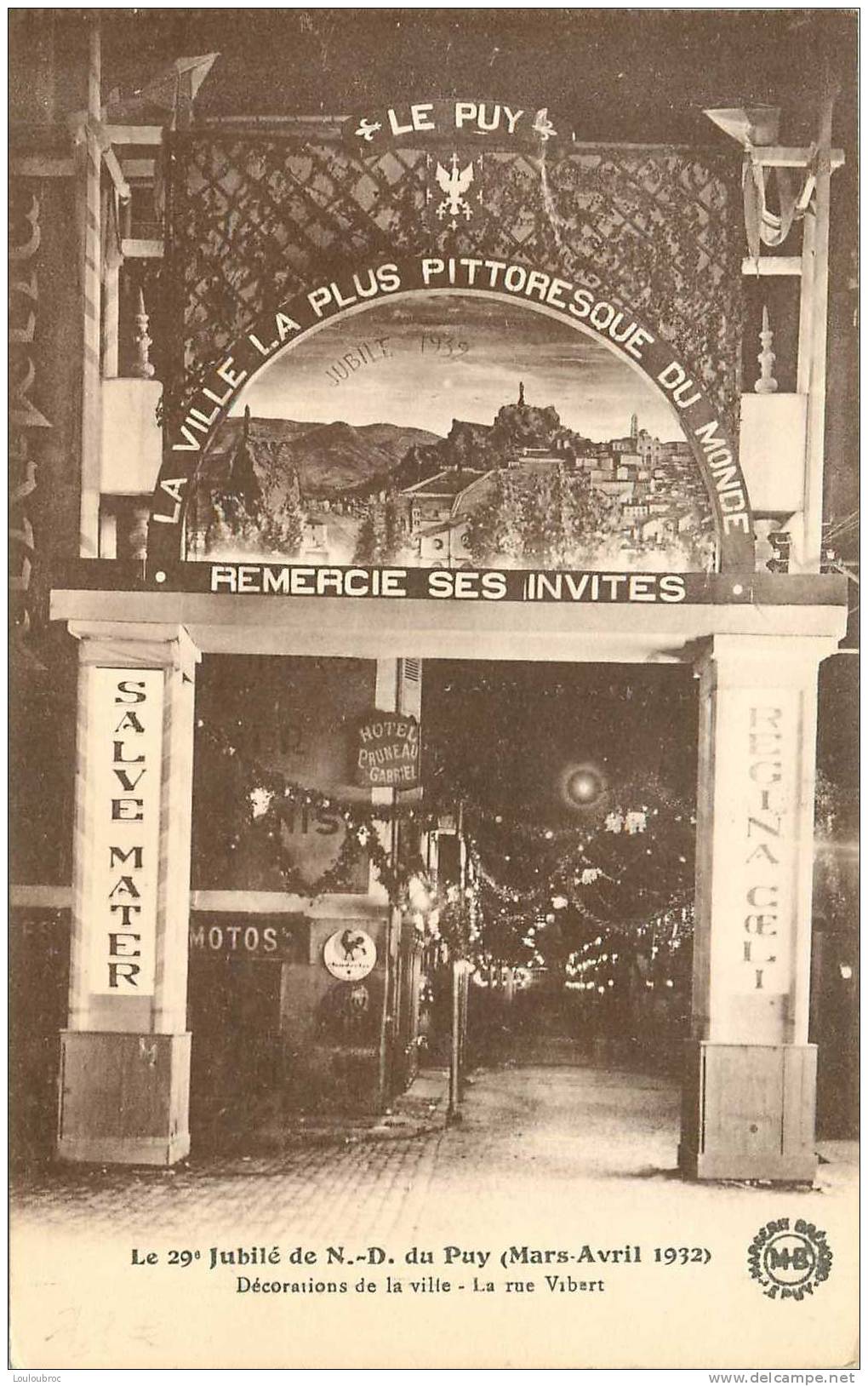 43 JUBILE DE NOTRE DAME DU PUY 1932 DECORATIONS DE LA VILLE LA RUE VIBERT - Le Puy En Velay