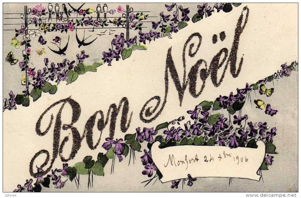 Bon Noèl ( En Grain Argenté) Hirondelles - Violettes - Papillons -  De Monfort 1906 - Before 1900