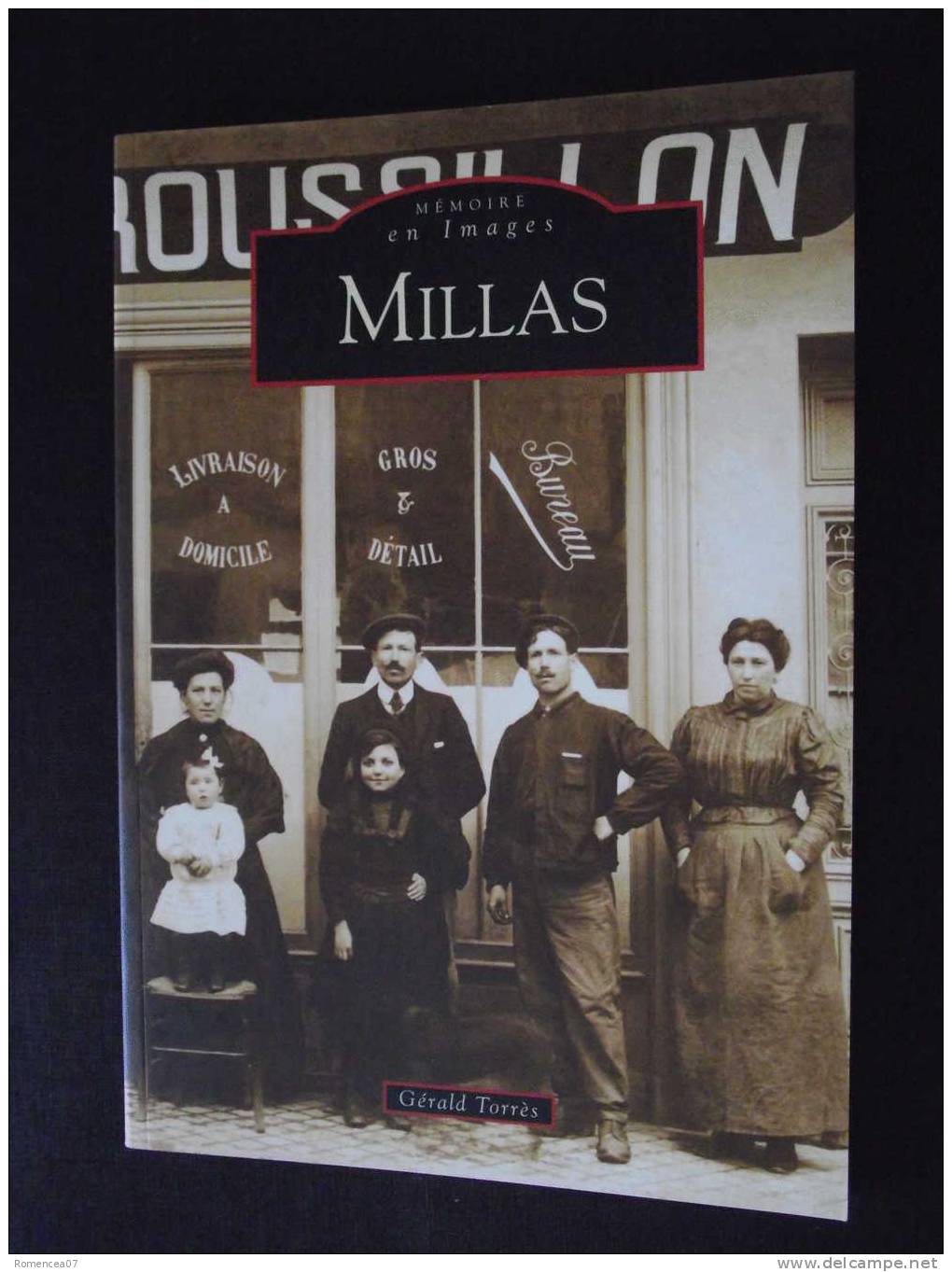 MILLAS (Pyrénées-Orientales) - Gérald Torrès - Coll. Mémoire En Images - TOP ! - Midi-Pyrénées