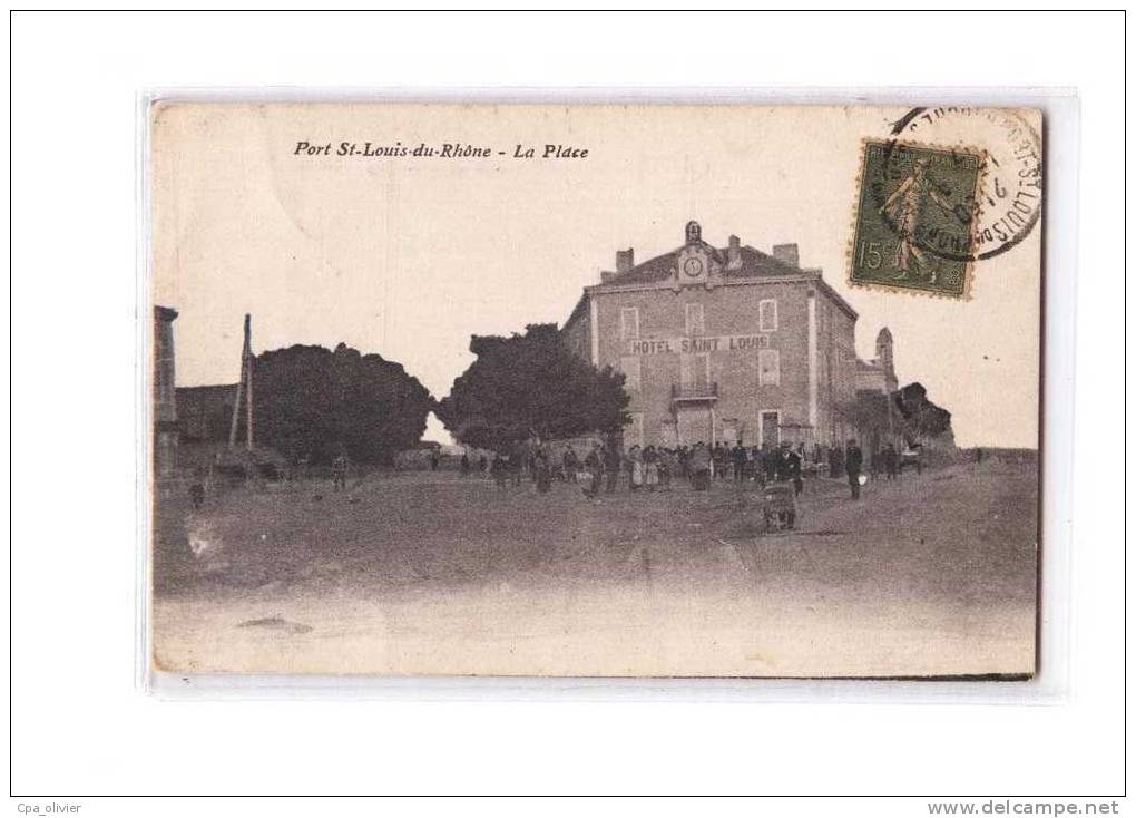 13 ST LOUIS DU RHONE Place, Animée, Hotel St Louis, Ed ?, 1917 - Saint-Louis-du-Rhône