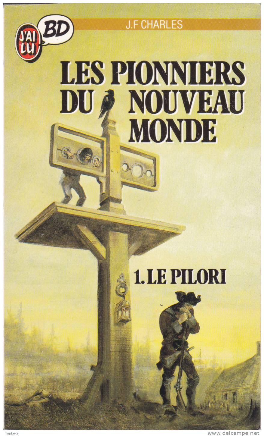 J´ai Lu BD 103 Les Pionniers Du Nouveau Monde 1 Le Pilori J.F. Charles 1988 - Pionniers Du Nouveau Monde, Les