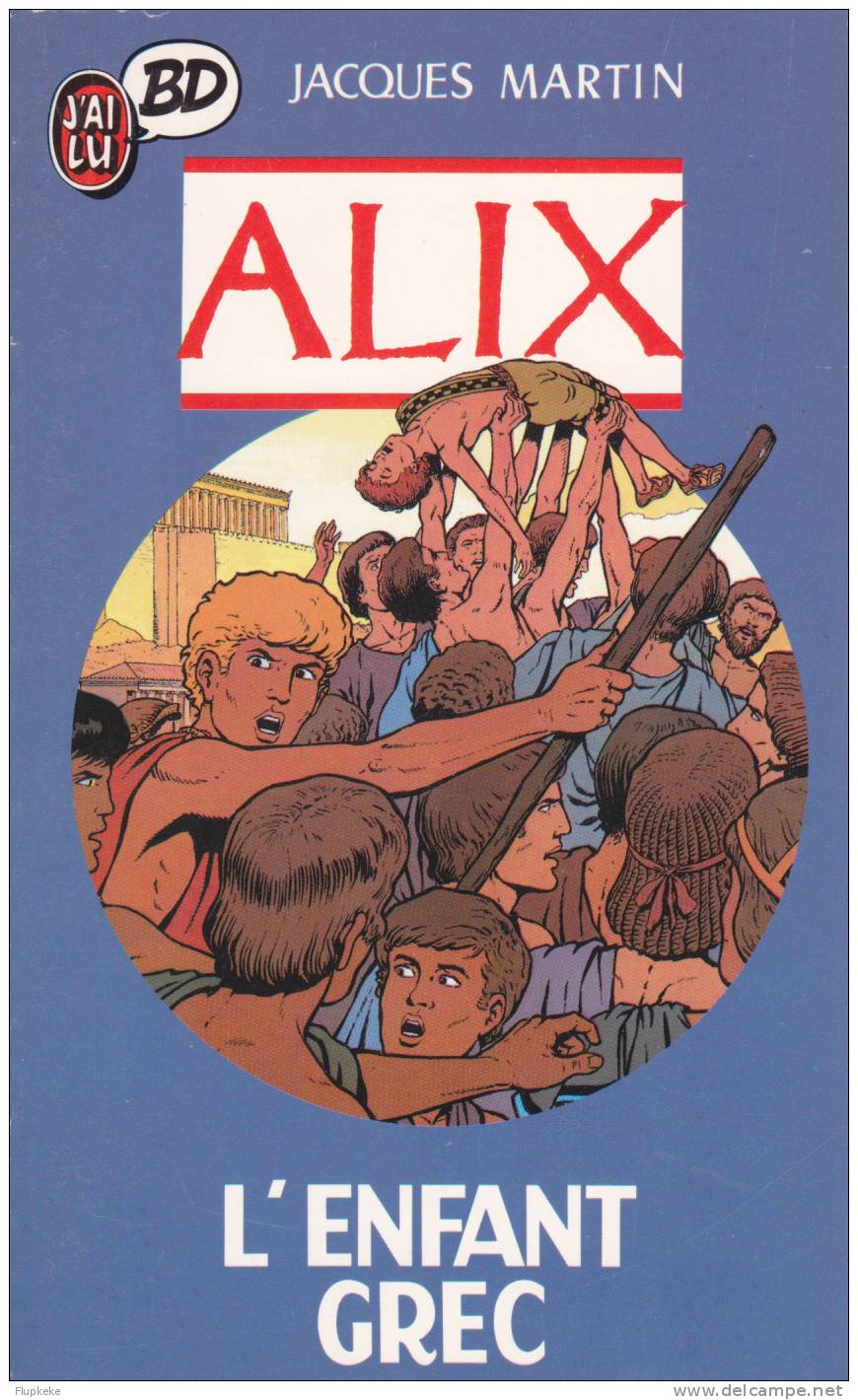 J´ai Lu BD 218 Alix L´Enfant Grec Jacques Martin 1991 - Jhen