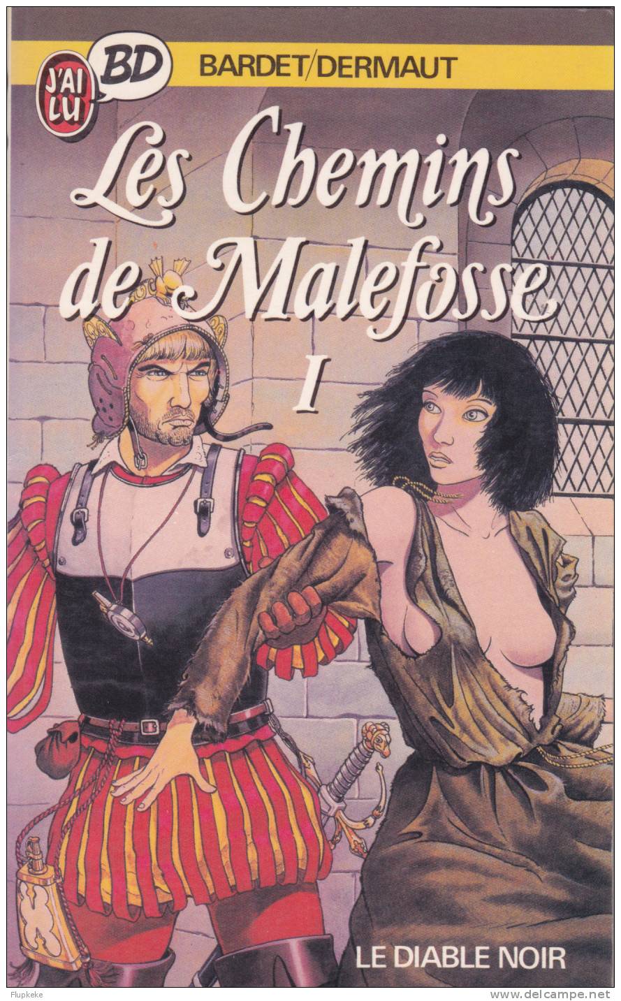 J´ai Lu BD 19 Les Chemins De Malefosse 1 Le Diable Noir Bardet Dermaut 1987 - Eaux De Mortelune, Les