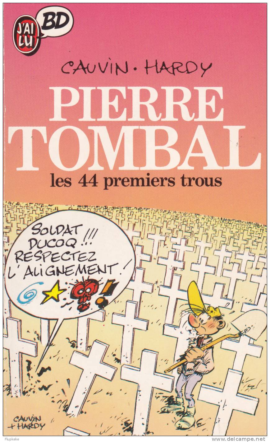 J´ai Lu BD 182 Pierre Tombal Les 44 Premiers Trous Cauvin Hardy 1990 - Pierre Tombal