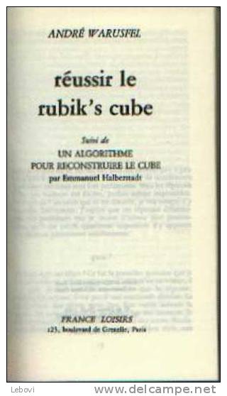 "Réussir Le Rubik´s Cube" WARUSFEL, A. - Ed. France Loisirs Paris 1981 - Autres & Non Classés