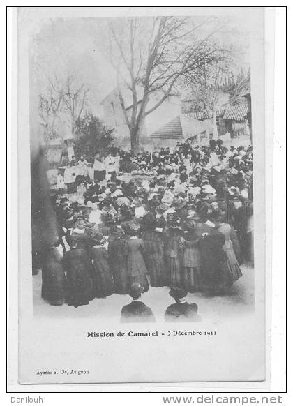 84 // Mission De CAMARET  3 Décembre 1911  ANIMEE   Ayasse édit - Camaret Sur Aigues