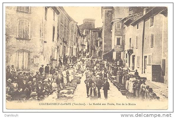 84 // CHATEAUNEUF DU PAPE - Le Marché Aux Fruits, Rue De La Mairie   Edit Buon  ANIMEE - Chateauneuf Du Pape