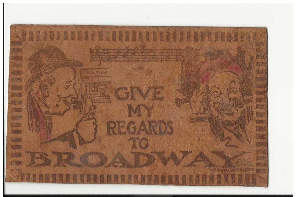 LEATHER Postcard, Give My Regards To Broadway, C1906, LH007 - Other & Unclassified