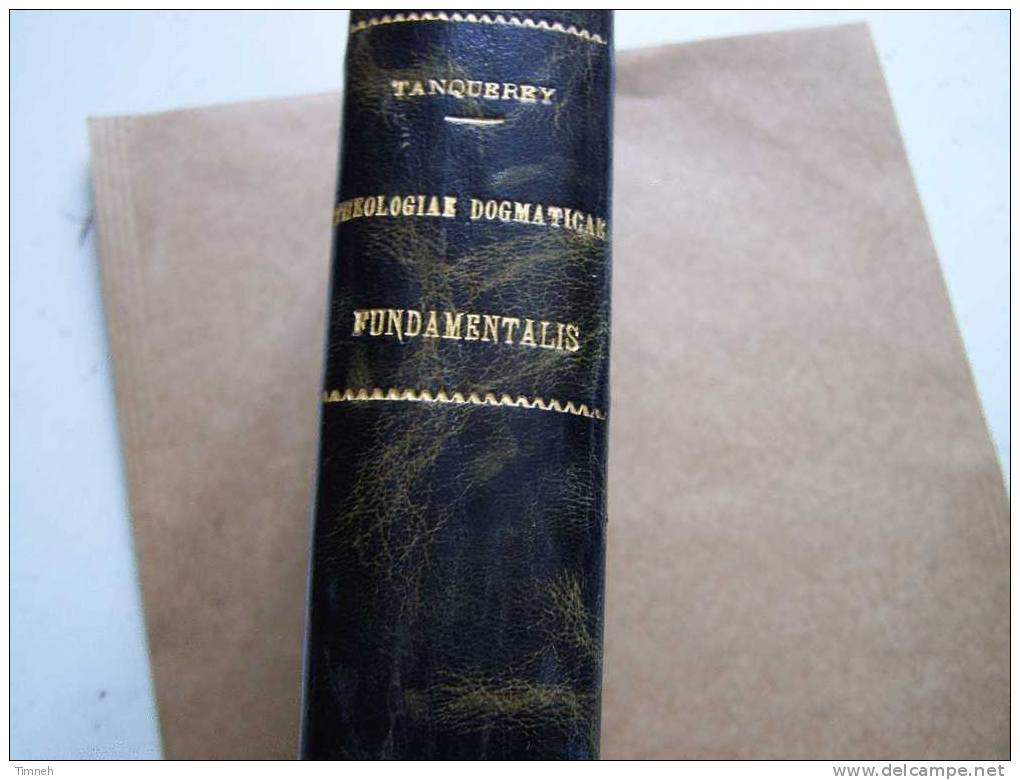 n°663 1. LATIN TANQUEREY -1927 - SYNOPSIS THEOLOGIAE DOGMATICAE FUNDAMENTALIS-