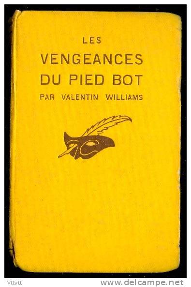 Rare LE MASQUE (Numéro 15, 1928) : LES VENGEANCES DU PIED BOT De V. Williams, Collection De Romans D´aventures. - Le Masque