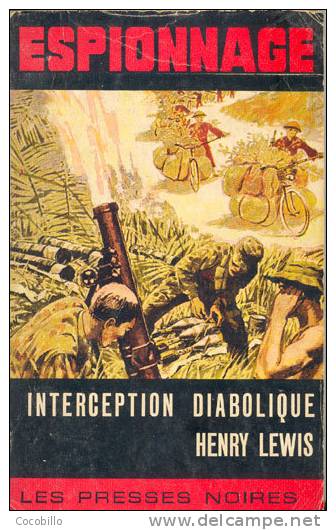 Interception Diabolique De Henry Lewis - Les Presses Noires - Espionnage N° 73 - 1966 - Les Presses Noires