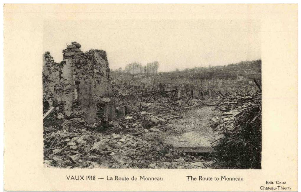 Vaux 1918 - La Route De Monneau - Andere & Zonder Classificatie