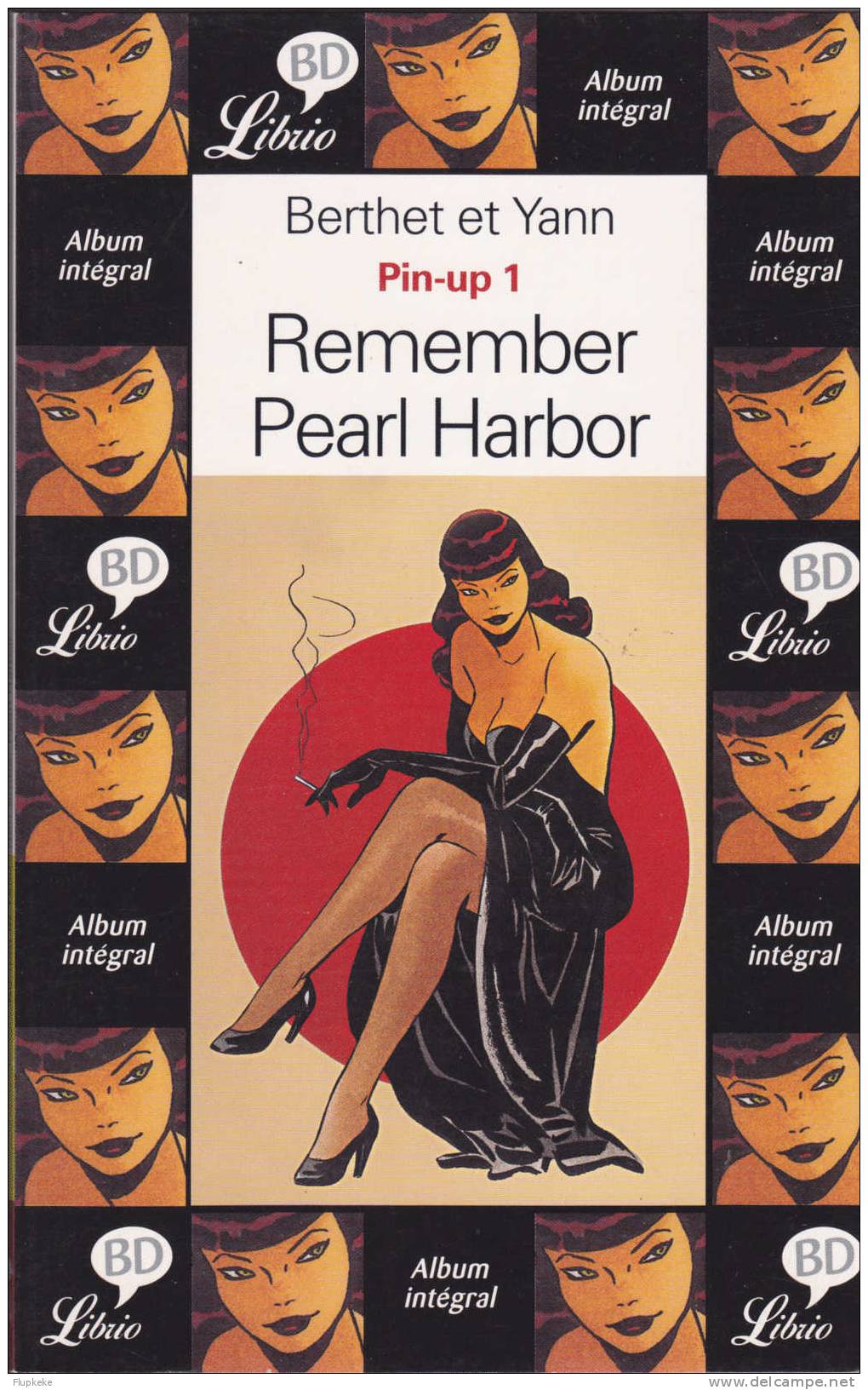 Librio 574 BD Pin-up 1 Remember Pearl Harbor Berhet Yann 2003 - Pin Up