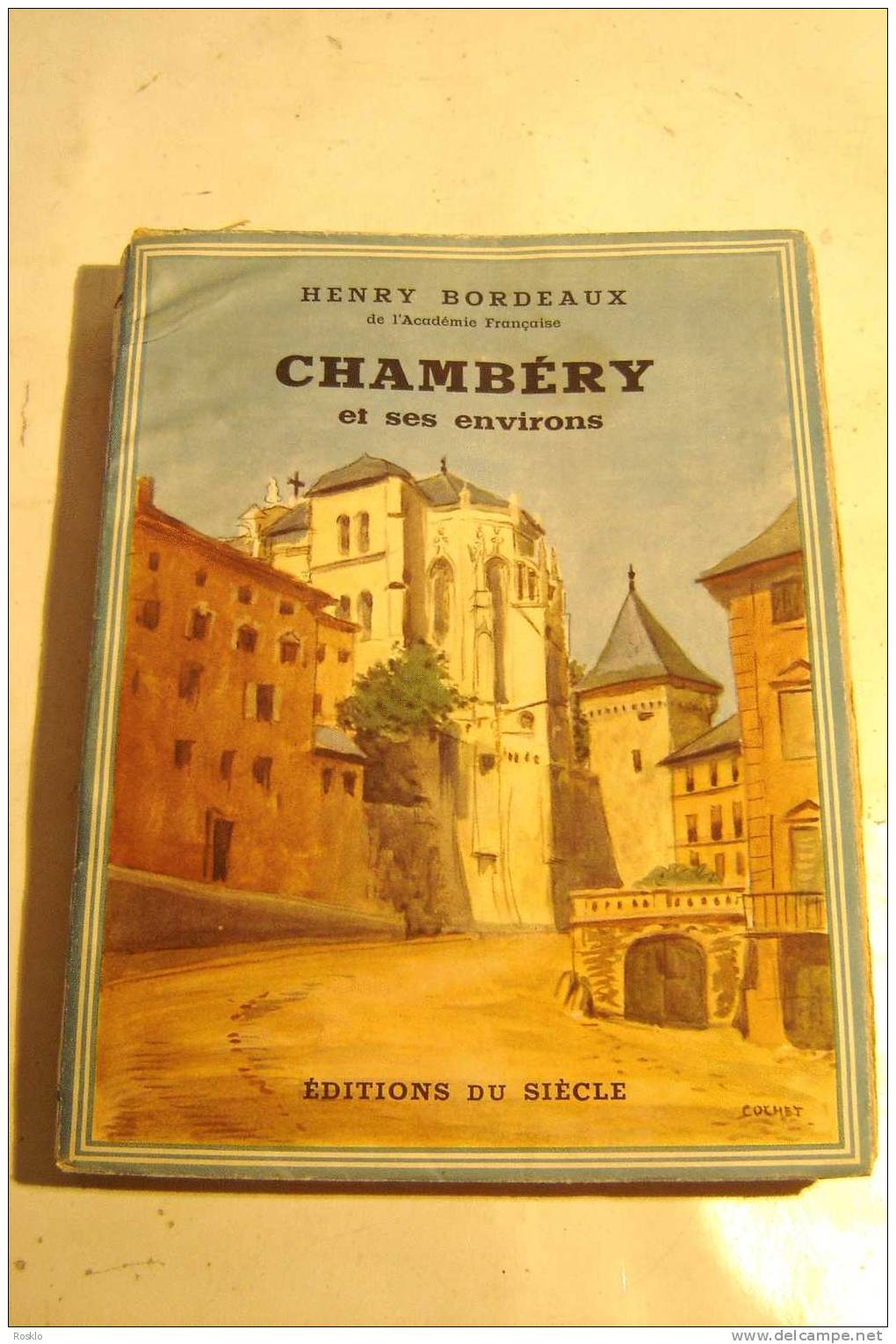 LIVRE / CHAMBERY ET SES ENVIRONS PAR HENRY BORDEAUX / EDT 1934 - Rhône-Alpes