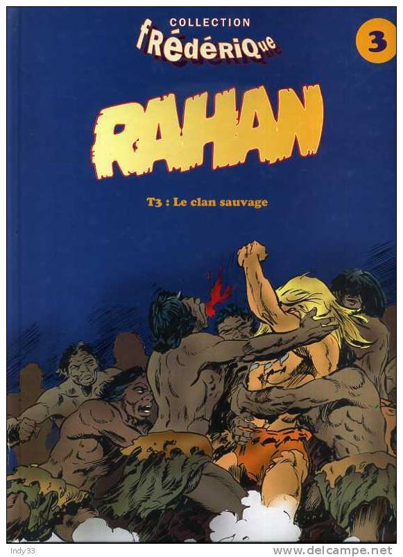 - RAHAN N°3 LE CLAN SAUVAGE . COLLECTION FREDERIQUE 1996 - Rahan