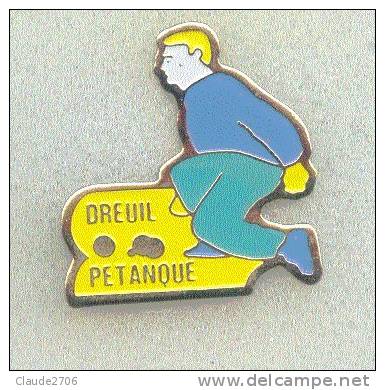 Rare Pin´s Pétanque Ville De Dreuil (Département 80) - Petanque