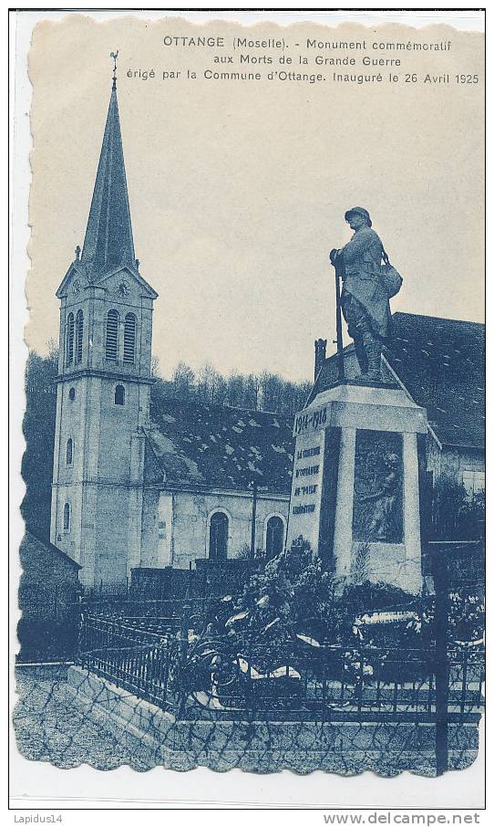 XQ 940 /C P A  OTTANGE (57)  MONUMENT COMMEMORATIF AUX MORTS DE LA GRANDE GUERRE - Other & Unclassified