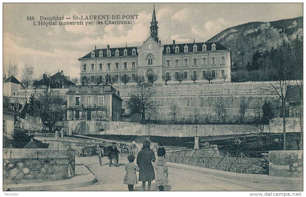 SAINT-LAURENT-DU-PONT    L'Hôpital (construit Par Les Chartreux) - Saint-Laurent-du-Pont