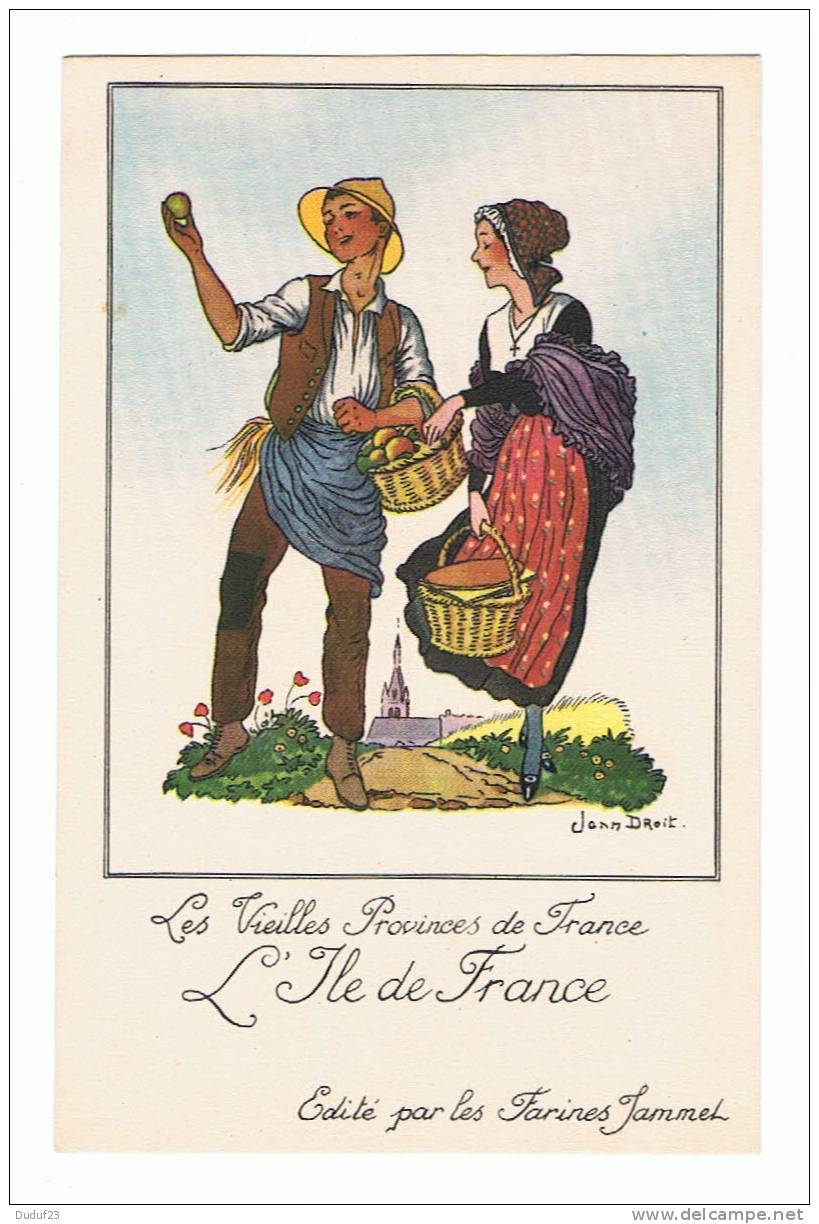 Pub Farines JAMMET : Les Vieilles Provinces De France : L´ILE DE FRANCE  Illustré Par Jean Droit - Droit