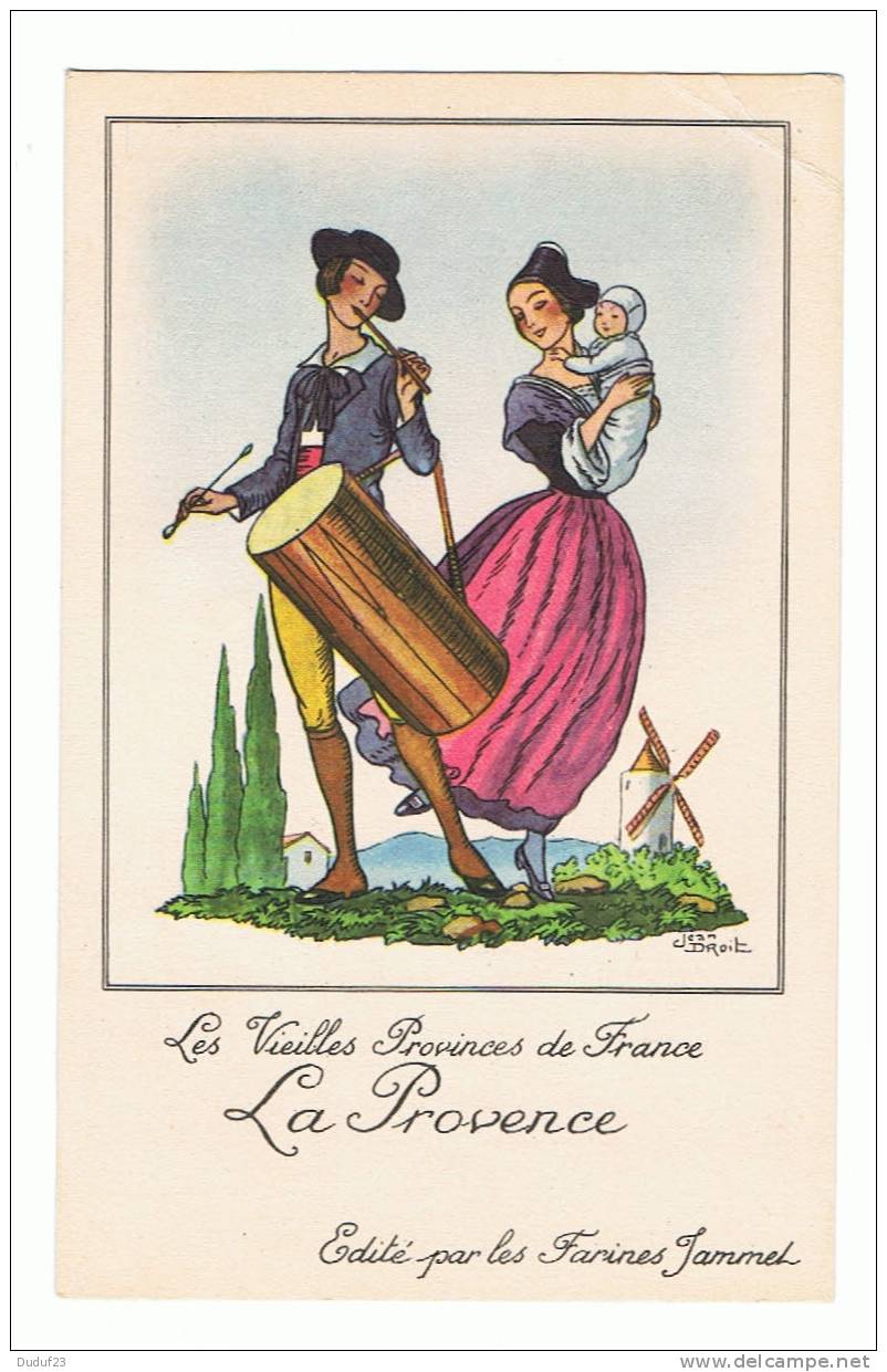 Pub Farines JAMMET : Les Vieilles Provinces De France : LA PROVENCE  Illustré Par Jean Droit - Droit
