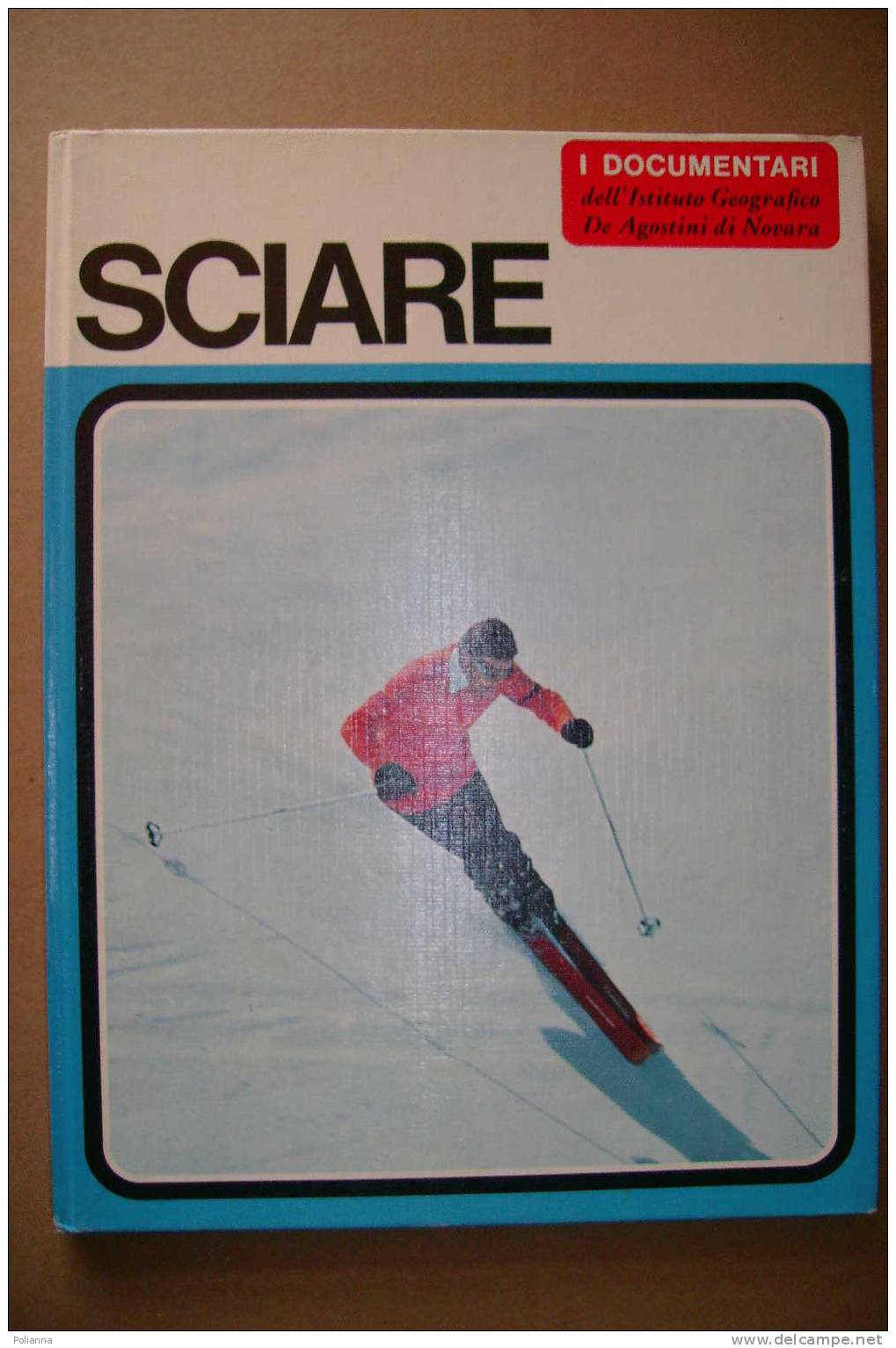 PAH/2 Oddo SCIARE / Tecniche Sci / De Agostini I Ed.1968/SCI - Sport