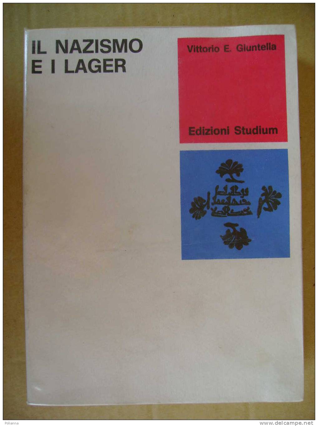 PAH/11    V.E.Giuntella IL NAZISMO E I LAGER Ed.Studium 1979 /campi Di Concentramento - Italiano