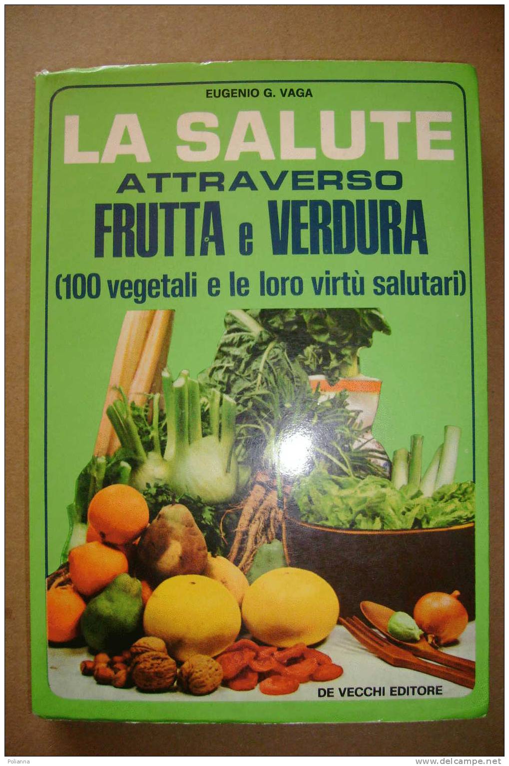 PAH/14  Vaga LA SALUTE CON FRUTTA E VERDURA /ERBE MEDICINALI/PIANTE - Salud Y Belleza