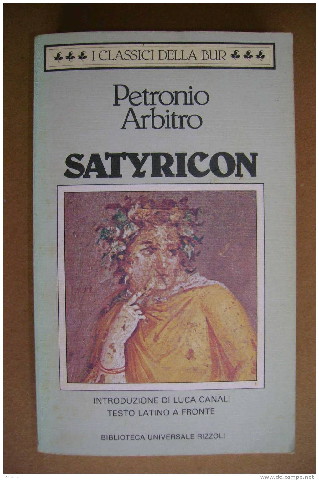 PAH/24 Petronio Arbitro SATYRICON BUR Rizzoli 1993 - Tales & Short Stories