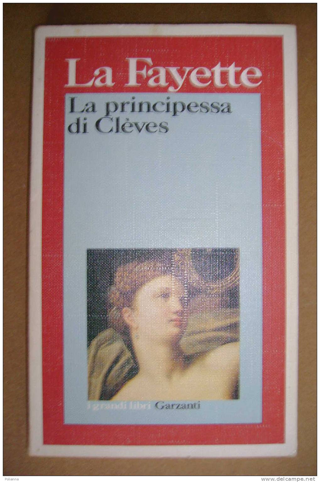 PAH/28 La Fayette LA PRINCIPESSA DI CLEVES I Grandi Libri  Garzanti I Ed. 1988 - Novelle, Racconti