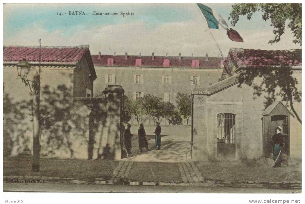 CPA BATNA (Algérie) - Militaire : Caserne Des Spahis - Batna