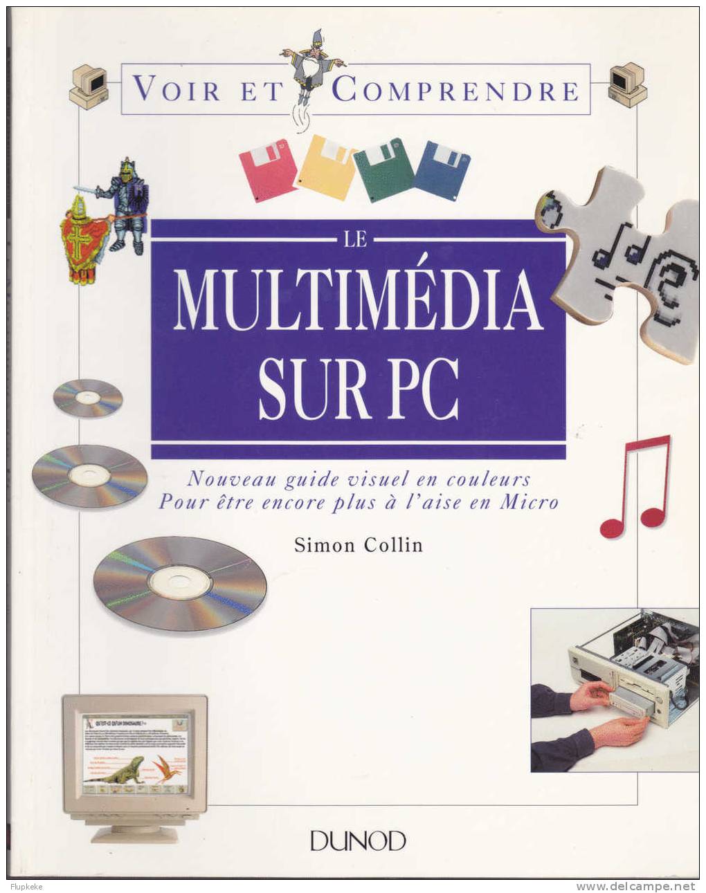 Le Multimédia Sur PC Voir Et Comprendre Simon Collin Dunod 1994 - Informatique