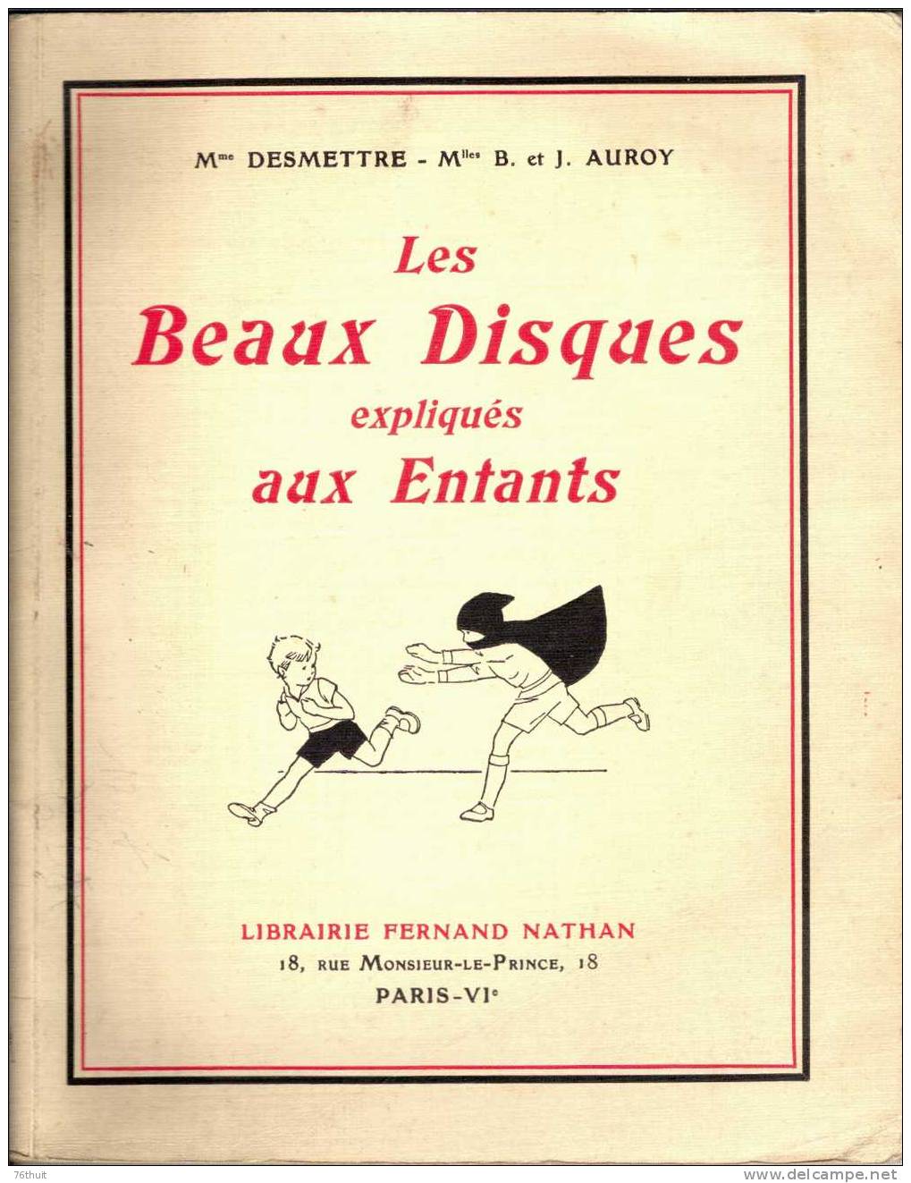 1935- MUSIQUE - Mme DESMETTTRE - Mlles B. Et J. AUROY - Les Beaux Disques Expliqués Aux Enfants -Ed. Fernand-Nathan - Musica