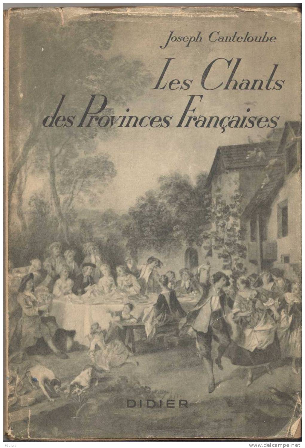 1947- Joseph CANTELOUBE-  Les Chants Des Provinces Françaises -Ed. Didier - Musique