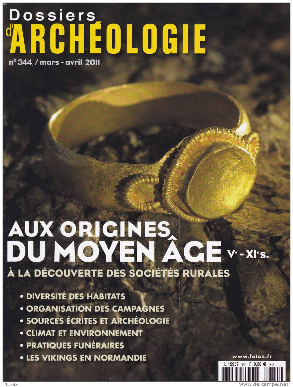 Dossiers D´Archéologie 344 Mars-avril 2011 Aux Origines Du Moyen Âge Vème-XIème Siècle - Arqueología