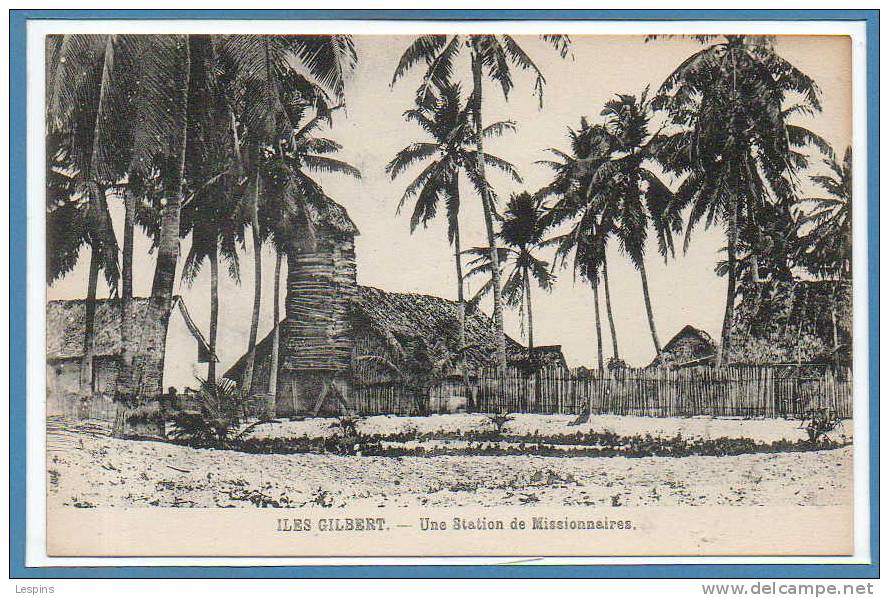 OCEANIE --  KIRIBATI --  Iles Gilbert -- Une Station De Missionnaires - Kiribati