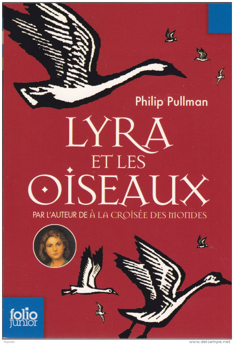 Gallimard Folio Junior Lyra Et Les Oiseaux Philip Pullman 2007 Édition Limitée Hors Commerce - Folio SF