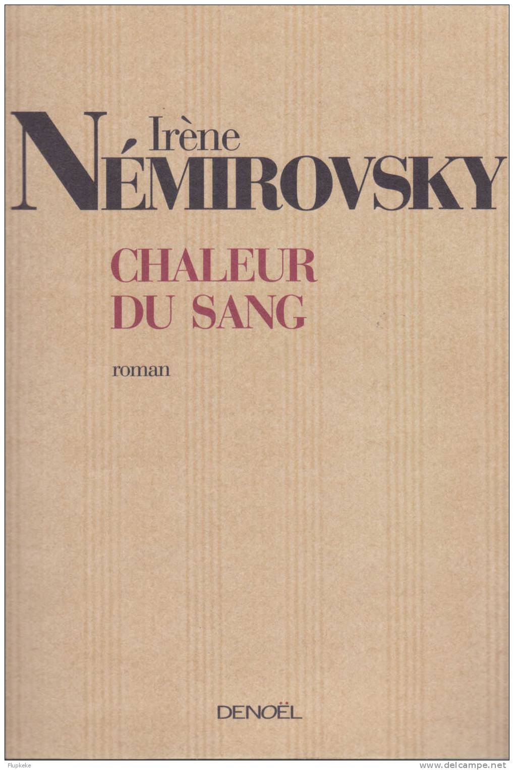 Chaleur Du Sang Irène Némirovsky Denoël 2007 - Griezelroman