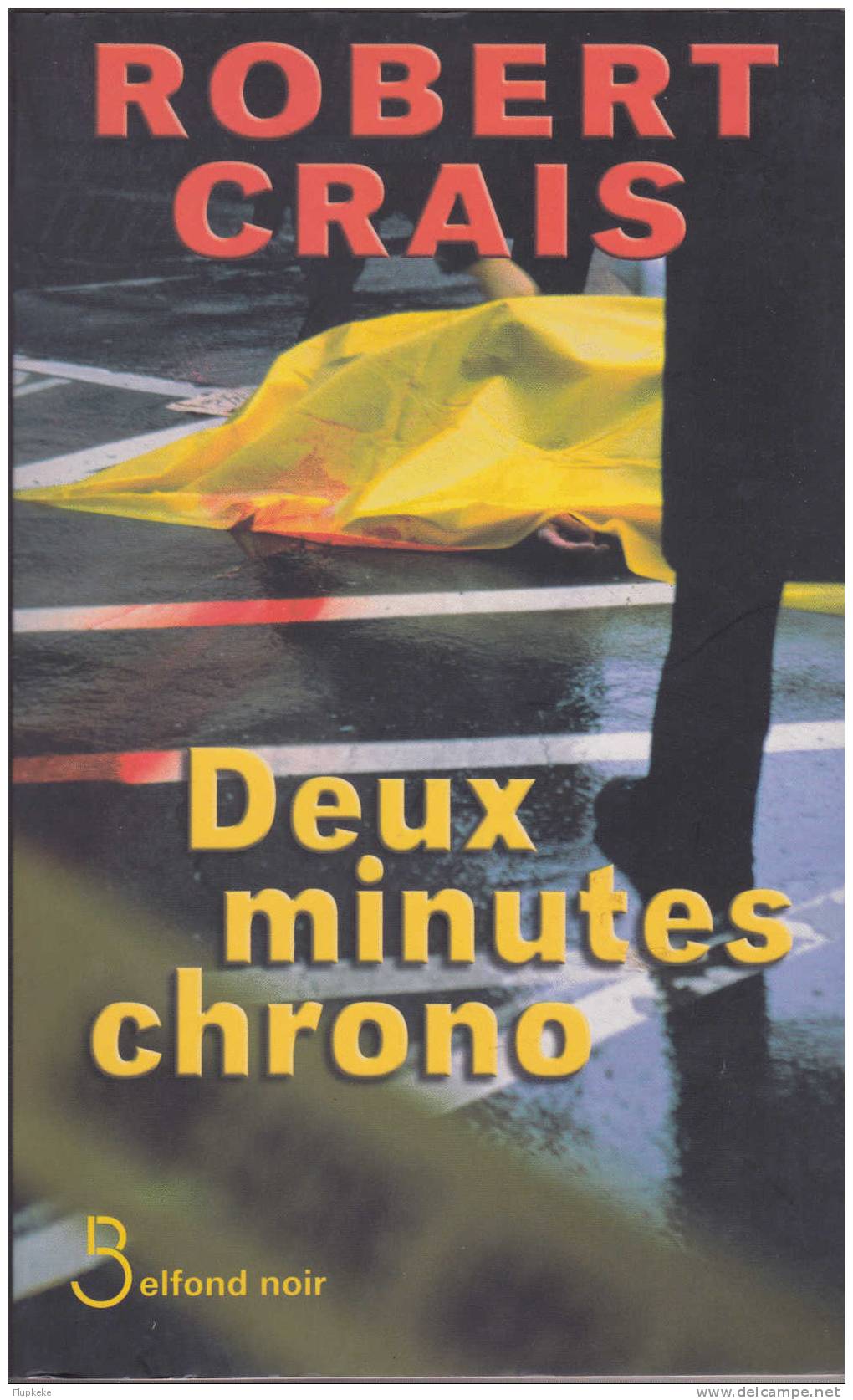 Deux Minutes Chrono Robert Crais Belfond Noir 2007 - Roman Noir